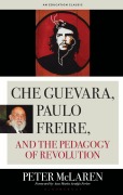 Cover-Bild zum Titel 'Che Guevara, Paulo Freire, and the Pedagogy of Revolution' von 'Peter Mclaren'