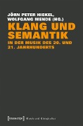 Cover-Bild zum Titel 'Klang und Semantik in der Musik des 20. und 21. Jahrhunderts' von ''