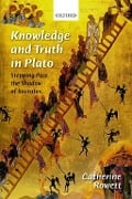 Cover-Bild zum Titel 'Knowledge and Truth in Plato' von 'Catherine Rowett'