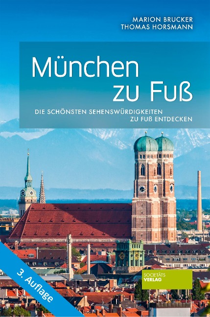 München zu Fuß - Marion Brucker, Thomas Horsmann