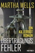 Cover-Bild zum Titel 'Übertragungsfehler' von 'Martha Wells'
