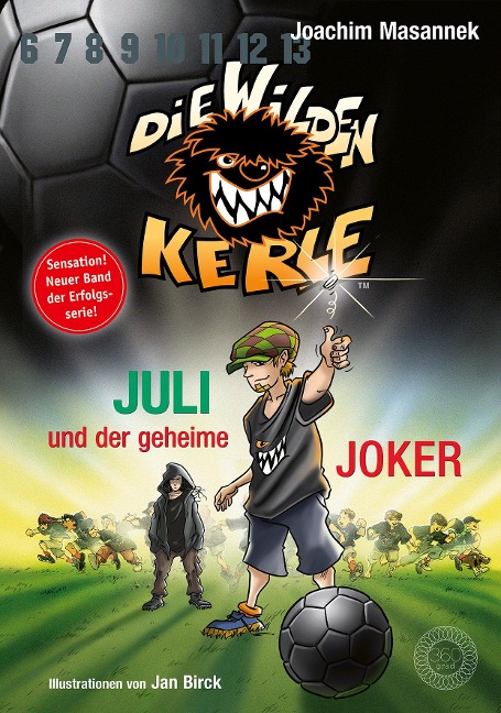 Die Wilden Kerle - Juli und der Geheime Joker - Joachim Masannek