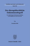 Cover-Bild zum Titel 'Der elterngeldrechtliche Einkommensbegriff.' von 'Franziska Wolf'