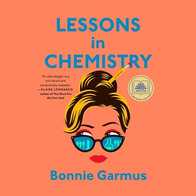 Lessons in Chemistry - Bonnie Garmus