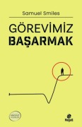 Cover-Bild zum Titel 'Görevimiz Basarmak' von 'Samuel Smiles'