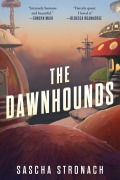 Cover-Bild zum Titel 'The Dawnhounds' von 'Sascha Stronach'