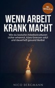 Cover-Bild zum Titel 'Wenn Arbeit krank macht' von 'Nico Bergmann'