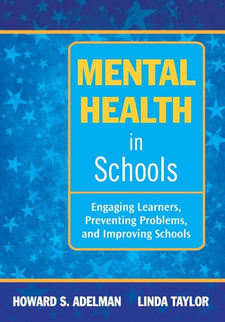 Mental Health in Schools - Howard S. Adelman, Linda Taylor