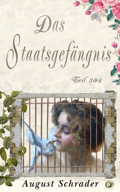 Das Staatsgefängnis / Teil 3 & 4 - August Schrader