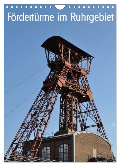 Fördertürme im Ruhrgebiet (Wandkalender 2025 DIN A4 hoch), CALVENDO Monatskalender - Hermann Koch