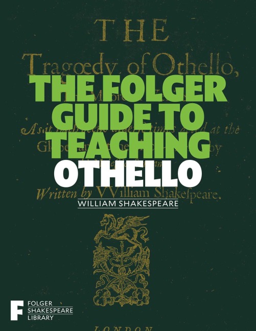 The Folger Guide to Teaching Othello - 