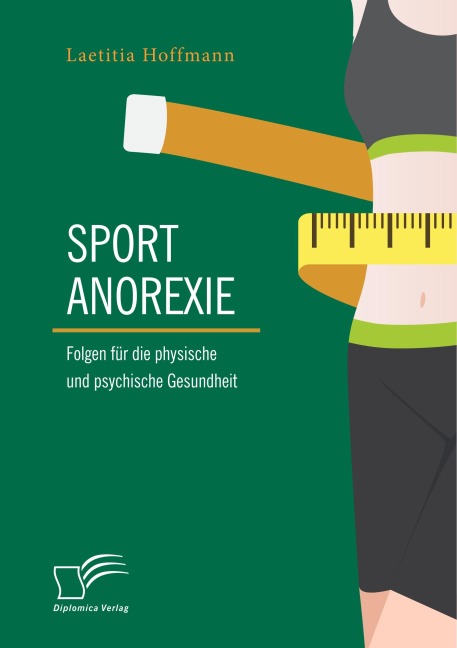 Sportanorexie. Folgen für die physische und psychische Gesundheit - Laetitia Hoffmann
