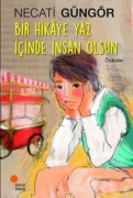 Cover-Bild zum Titel 'Bir Hikaye Yaz Icinde Insan Olsun' von 'Necati Güngör'