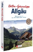 Cover-Bild zum Titel 'Hütten-Geheimtipps Allgäu' von 'Lars Und Annette Freudenthal'