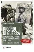 Cover-Bild zum Titel 'Ricordi di guerra. Con la Julia sui fronti greco albanese russo 1939-1943' von 'Domenico Rossotto'