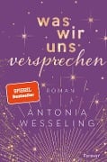 Cover-Bild zum Titel 'Was wir uns versprechen' von 'Antonia Wesseling'