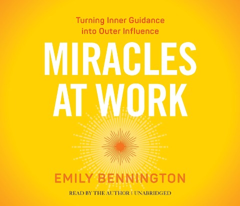 MIRACLES AT WORK      3D - Emily Bennington