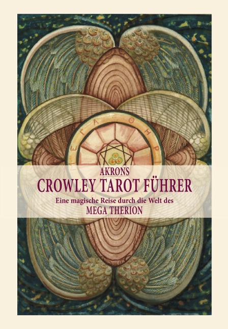 Akrons Crowley Tarot Führer - Akron Frey