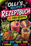 Cover-Bild zum Titel 'Olli's Recipes Rezeptbuch' von 'Olli Bal'
