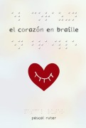 Cover-Bild zum Titel 'El Corazon En Braille' von 'Pascal Ruter'