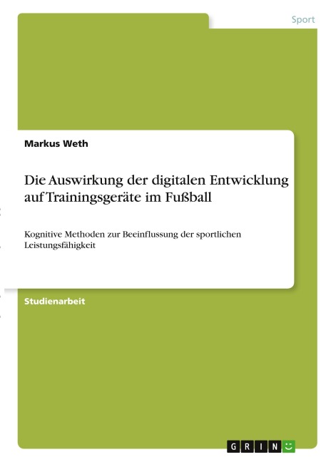 Die Auswirkung der digitalen Entwicklung auf Trainingsgeräte im Fußball - Markus Weth