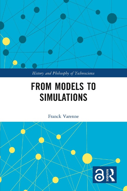 From Models to Simulations - Franck Varenne