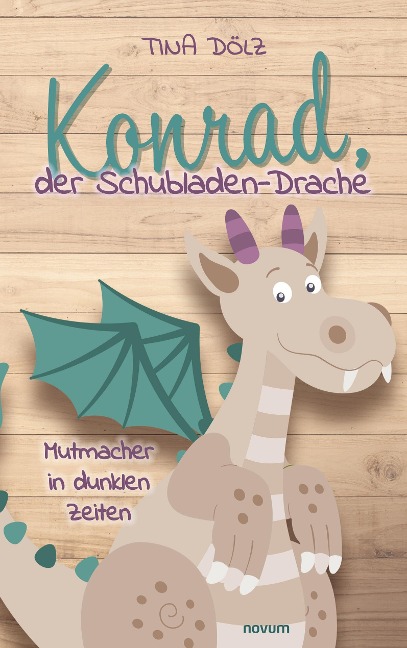 Konrad, der Schubladen-Drache - Tina Dölz