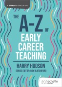 Cover-Bild zum Titel 'The A-Z of Early Career Teaching' von 'Harry Hudson'