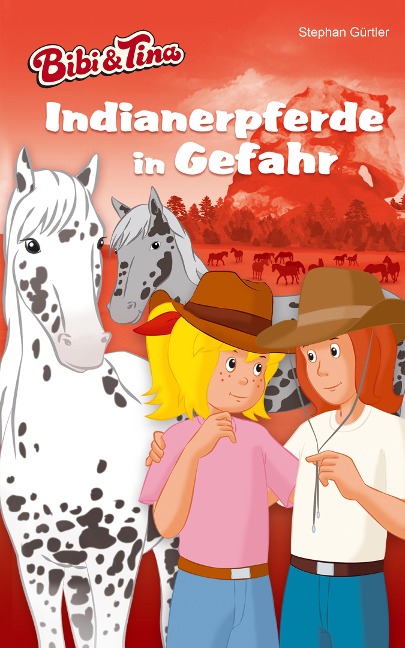 Bibi & Tina - Indianerpferde in Gefahr - Stephan Gürtler