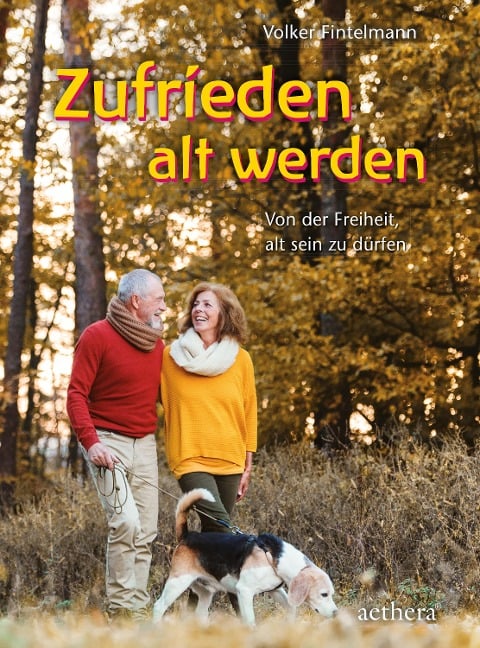 Zufrieden alt werden - Volker Fintelmann