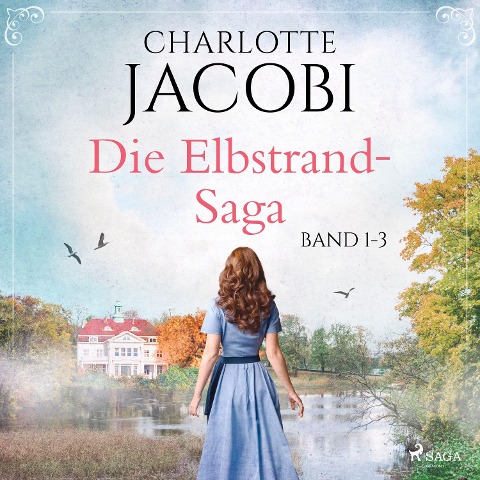 Die Elbstrand-Saga (Band 1-3) - Charlotte Jacobi