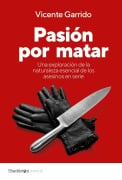 Cover-Bild zum Titel 'Pasión por matar' von 'Vicente Garrido'