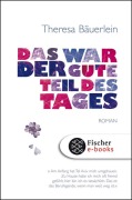 Cover-Bild zum Titel 'Das war der gute Teil des Tages' von 'Theresa Bäuerlein'