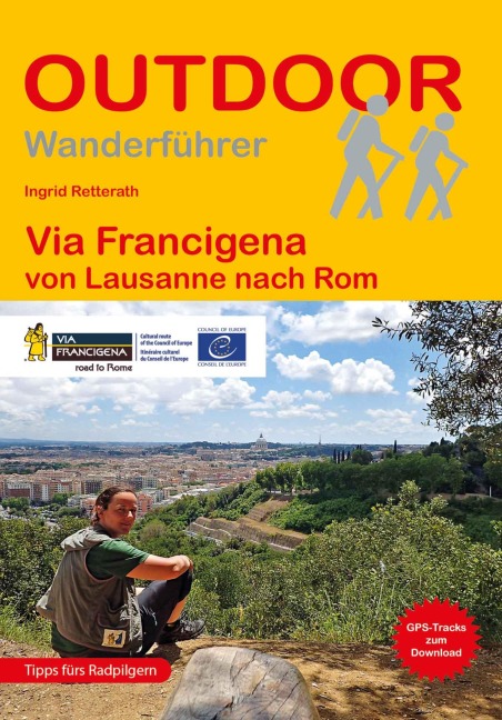 Via Francigena von Lausanne nach Rom - Ingrid Retterath