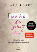 Cover-Bild zum Titel 'Wehe du gibst auf' von 'Clara Lösel'