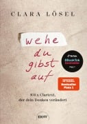 Cover-Bild zum Titel 'Wehe du gibst auf' von 'Clara Lösel'