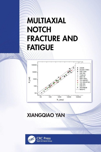 Multiaxial Notch Fracture and Fatigue - Xiangqiao Yan