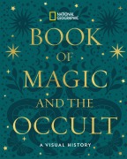 Cover-Bild zum Titel 'National Geographic Book of Magic and the Occult' von 'National Geographic'