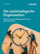 Cover-Bild zum Titel 'Die zeitintelligente Organisation' von 'Stefan Boes'