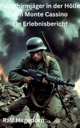 Cover-Bild zum Titel 'Fallschirmjäger in der Hölle von Monte Cassino' von 'Ralf Hagedorn'