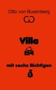 Cover-Bild zum Titel 'Villa mit sechs Richtigen' von 'Otto von Busenberg'