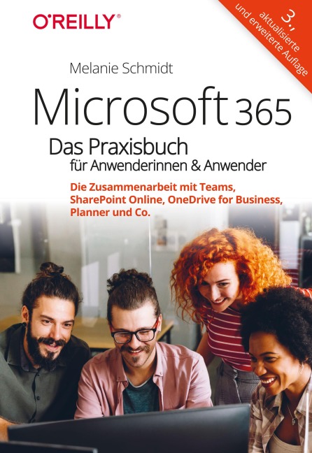 Microsoft 365 - Das Praxisbuch für Anwenderinnen und Anwender - Melanie Schmidt