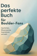 Cover-Bild zum Titel 'Das perfekte Buch für Bouldern-Fans' von 'Marie Frank'