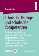 Cover-Bild zum Titel 'Ethnische Bezüge und schulische Kompetenzen' von 'Teresa Haller'