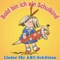 Bald Bin Ich Ein Schulkind-Lieder Für ABC-Schütz - Rundfunk-Kinderchöre Leipzig und Berlin