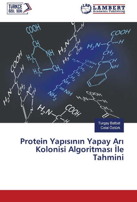 Protein Yap¿s¿n¿n Yapay Ar¿ Kolonisi Algoritmas¿ ¿le Tahmini - Turgay Batbat, Celal Öztürk