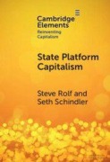 Cover-Bild zum Titel 'State Platform Capitalism' von 'Seth Schindler, Steve Rolf'
