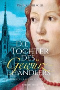 Cover-Bild zum Titel 'Die Tochter des Gewürzhändlers' von 'Pia Rosenberger'