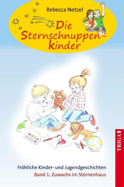 Die Sternschnuppenkinder - Band 1 - Rebecca Netzel