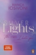 Cover-Bild zum Titel 'Silver Lights - The more I hate you' von 'Bianca Iosivoni'